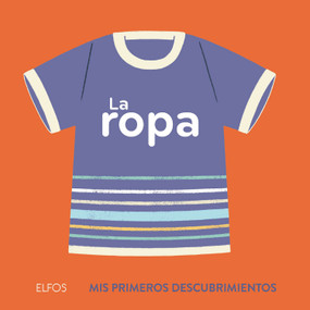 La ropa (Spanish Edition) by Elsa Fouquier, 9788417254476