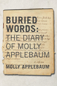 Buried Words (The Diary of Molly) by Molly Applebaum, 9781988065120