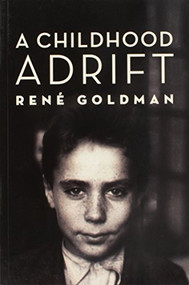 A Childhood Adrift by René Goldman, 9781988065175