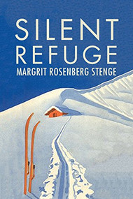 Silent Refuge by Margrit Rosenberg Stenge, 9781988065199