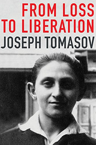 From Loss to Liberation by Joseph Tomasov, 9781988065267