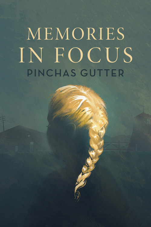 Memories in Focus by Pinchas Gutter, 9781988065243