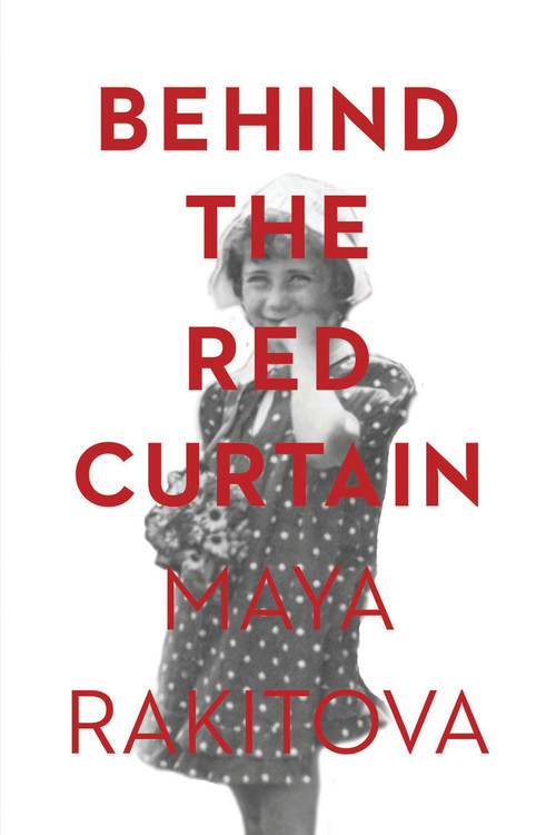 Behind the Red Curtain by Maya Rakitova, 9781988065137