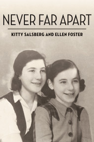 Never Far Apart by Kitty Salsberg, Ellen Foster, 9781897470879