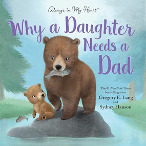 Why a Daughter Needs a Dad - 9781492667834 by Gregory E. Lang, Susanna Leonard Hill, Sydney Hanson, 9781492667834