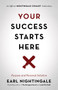 Your Success Starts Here (Purpose and Personal Initiative) by Earl Nightingale, 9781640950849