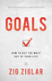 Goals (How to Get the Most out of Your Life) by Zig Ziglar, 9781640950900