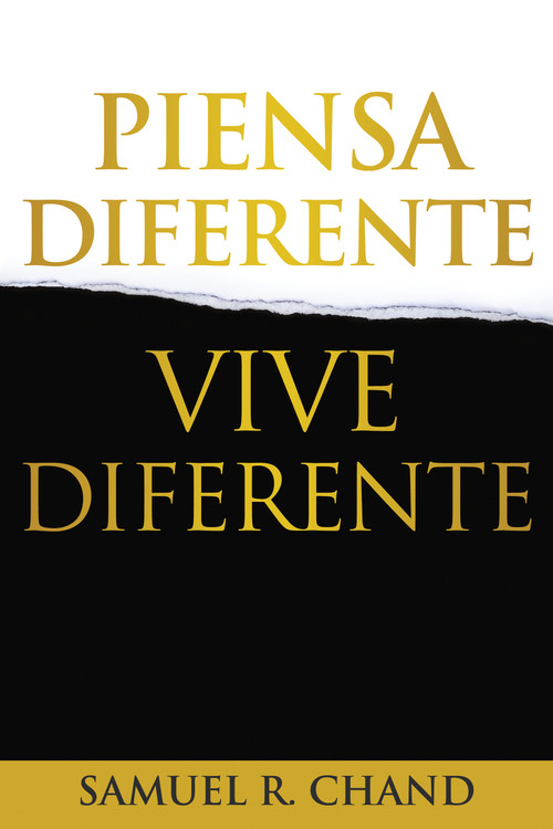 Piensa diferente, vive diferente (Spanish Edition) by Samuel R. Chand, 9781641233156