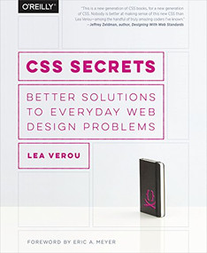 CSS Secrets (Better Solutions to Everyday Web Design Problems) by Lea Verou, 9781449372637