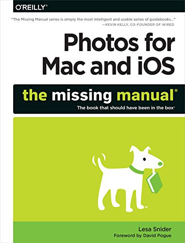 Photos for Mac and iOS: The Missing Manual by Lesa Snider, 9781491917992
