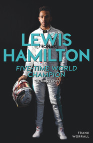 Lewis Hamilton (Five-Time World Champion: The Biography) by Frank Worrall, 9781789460926