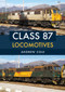 Class 87 Locomotives by Andrew Cole, 9781445666921