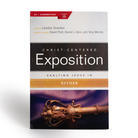 Exalting Jesus in Esther by Landon Dowden, Holman Bible Publishers, 9781433609954