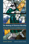 The Making of Christian Morality (Reading Paul in Ancient and Modern Contexts) by David G. Horrell, John M. G. Barclay, 9780802876072
