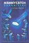 Nannycatch Chronicles by James Heneghan, Bruce McBay, 9781896580562