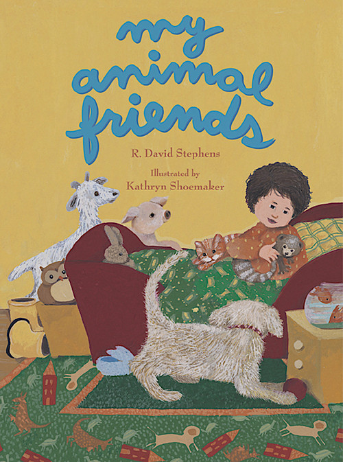 My Animal Friends by R. David Stephens, Kathryn E. Shoemaker, 9781896580746