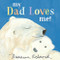 My Dad Loves Me! by Marianne Richmond, 9781492694311