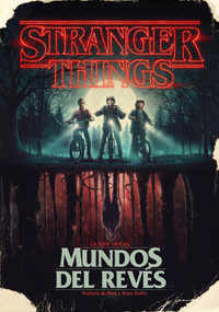 Stranger Things. Mundos al revés / Stranger Things: Worlds Turned Upside Down (Spanish Edition) by Gina McIntyre, 9788417338688