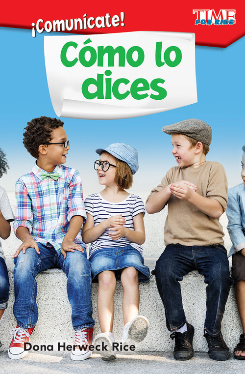 ¡Comunícate! Cómo lo dices (Spanish Edition) by Dona Herweck Rice, 9781425826949