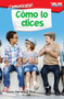 ¡Comunícate! Cómo lo dices (Spanish Edition) by Dona Herweck Rice, 9781425826949