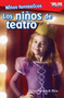 Niños fantásticos: Los niños de teatro (Spanish Edition) by Dona Herweck Rice, 9781425826970