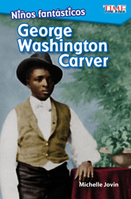 Niños fantásticos: George Washington Carver (Spanish Edition) by Michelle Jovin, 9781425826987