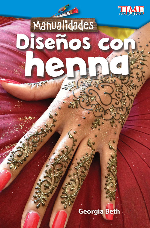 Manualidades: Diseños con alheña (Spanish Edition) by Georgia Beth, 9781425826994