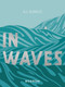In Waves by AJ Dungo, 9781910620632