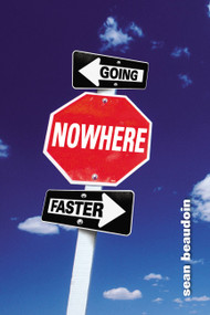 Going Nowhere Faster by Sean Beaudoin, 9780316014168