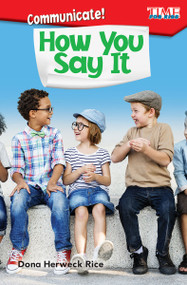 Communicate! How You Say It by Dona Herweck Rice, 9781425849573