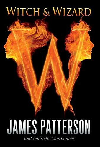 Witch & Wizard - 9780316036245 by James Patterson, Gabrielle Charbonnet, 9780316036245