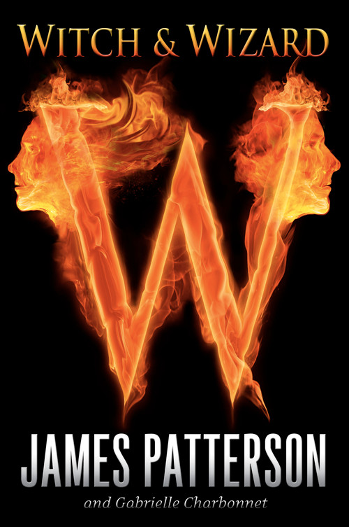 Witch & Wizard - 9780316036245 by James Patterson, Gabrielle Charbonnet, 9780316036245