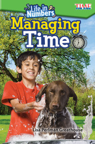 Life in Numbers: Managing Time by Lisa Perlman Greathouse, 9781425849696