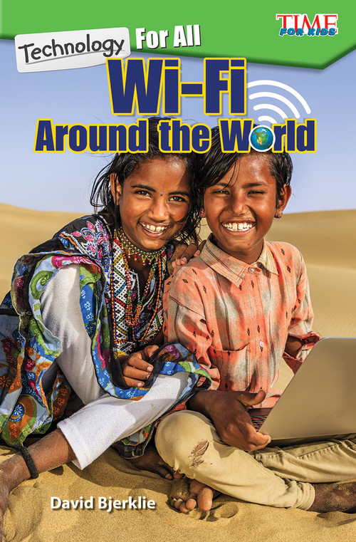 Technology For All (Wi-Fi Around the World) by David Bjerklie, 9781425849740