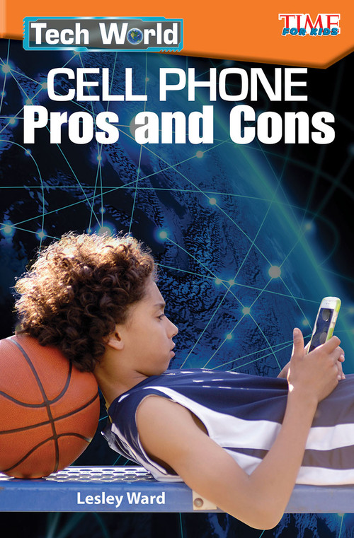 Tech World (Cell Phone Pros and Cons) by Lesley Ward, 9781425849771