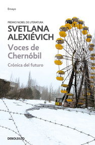 Voces de Chernobil / Voices from Chernobyl (Spanish Edition) by Svetlana Alexiévich, 9786073175739