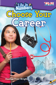 Life in Numbers: Choose Your Career by Heather Price-Wright, 9781425849856