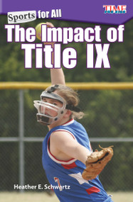 Sports for All (The Impact of Title IX) by Heather E. Schwartz, Heather Schwartz, 9781425849870