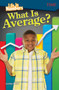 Life in Numbers: What Is Average? by Lesley Ward, 9781425849979