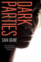 Dark Parties by Sara Grant, 9780316085953