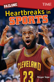 Failure: Heartbreaks in Sports by Roger Sipe, 9781425850166