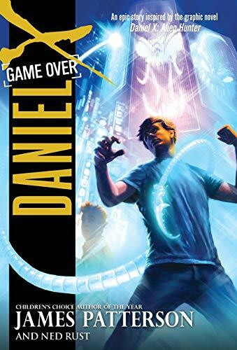 Daniel X: Game Over - 9780316101783 by James Patterson, Ned Rust, 9780316101783