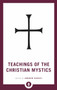 Teachings of the Christian Mystics - 9781611806908 by Andrew Harvey, 9781611806908