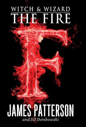 The Fire by James Patterson, Jill Dembowski, 9780316101905