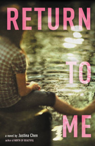 Return to Me - 9780316102582 by Justina Chen, 9780316102582
