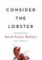 Consider the Lobster (And Other Essays) - 9780316156110 by David Foster Wallace, 9780316156110