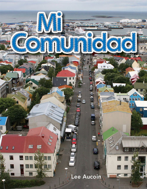 Mi comunidad (Spanish Edition) by Lee Aucoin, 9781433319488