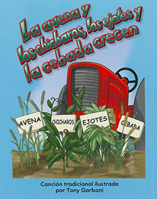 La avena, los chícharos, los ejotes y la cebada crecen - 9781433321009 by Tony Garbani, 9781433321009