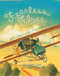 Fearless Flyer (Ruth Law and Her Flying Machine) by Heather Lang, Raul Colón, 9781620916506