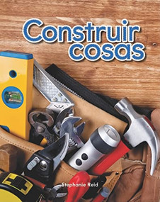 Construir cosas - 9781433324789 by Stephanie Reid, 9781433324789